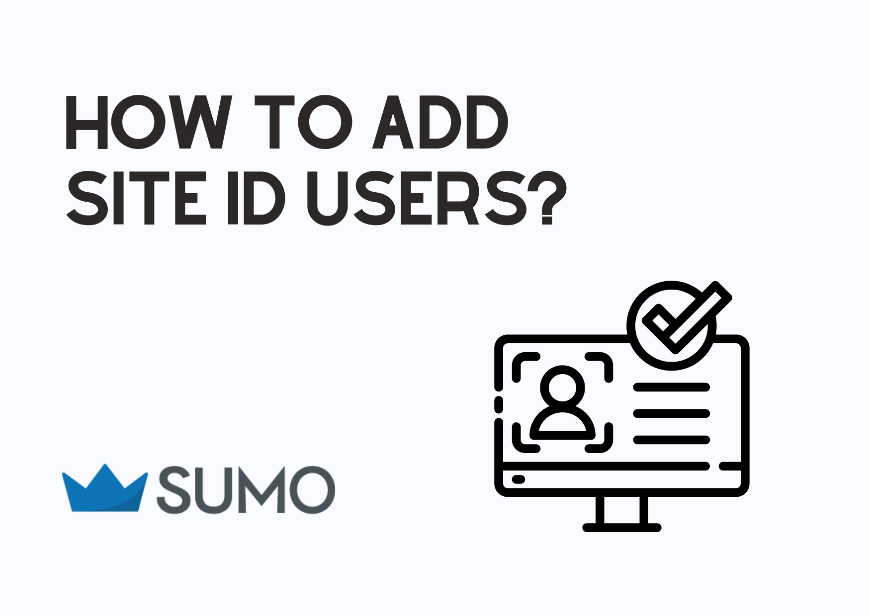 How to Add Site ID Users to Sumo?