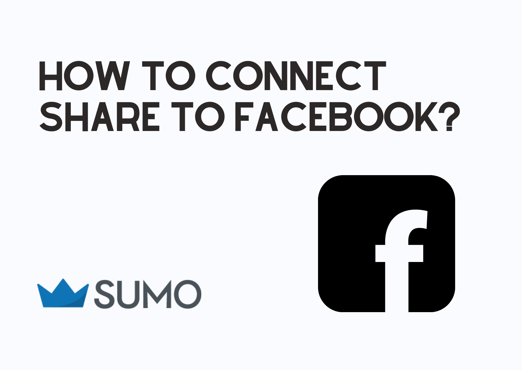 How to Connect Share to Facebook on Sumo?