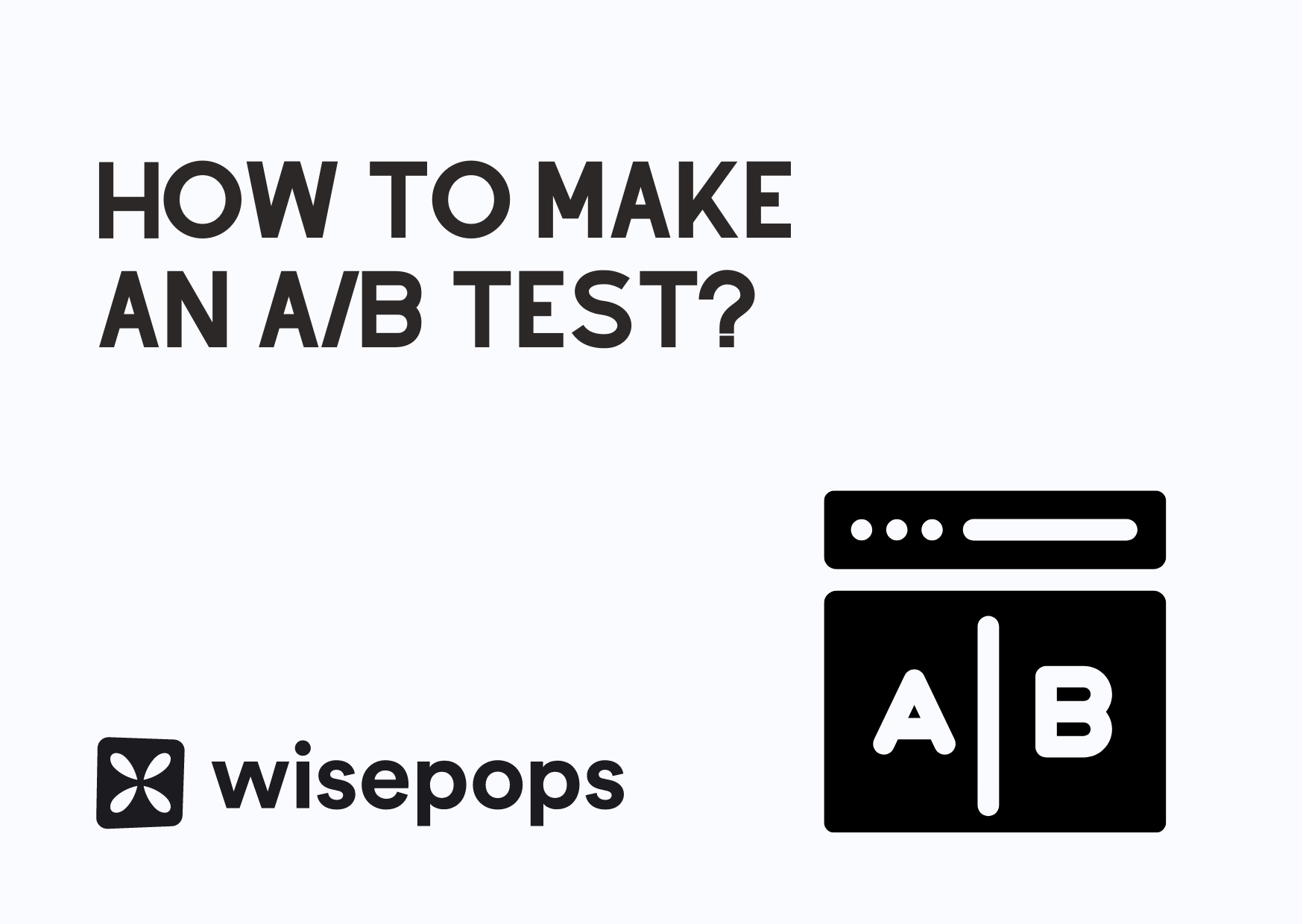 How To Make An A/B Test On Wisepops?