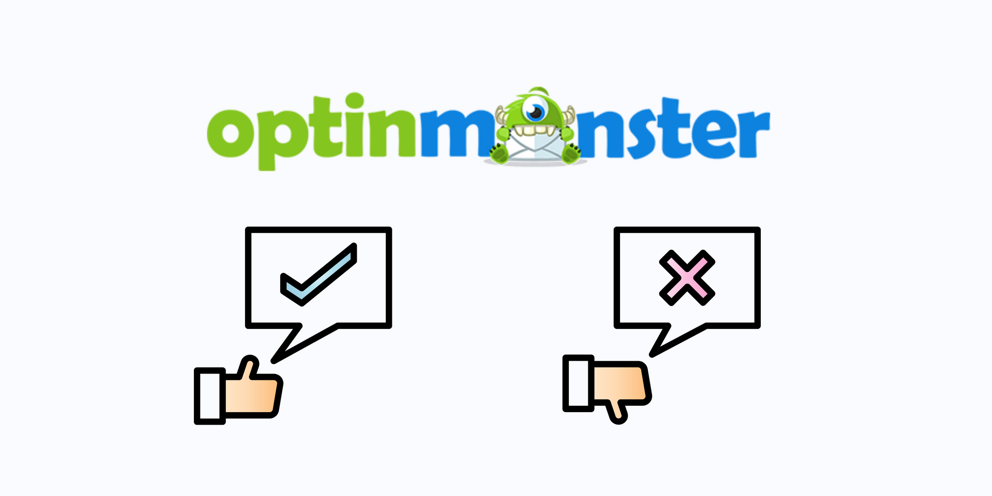 OptinMonster icon, check and x icons with thumbs-up & thumbs-down on light blue background to talk about the pros and cons