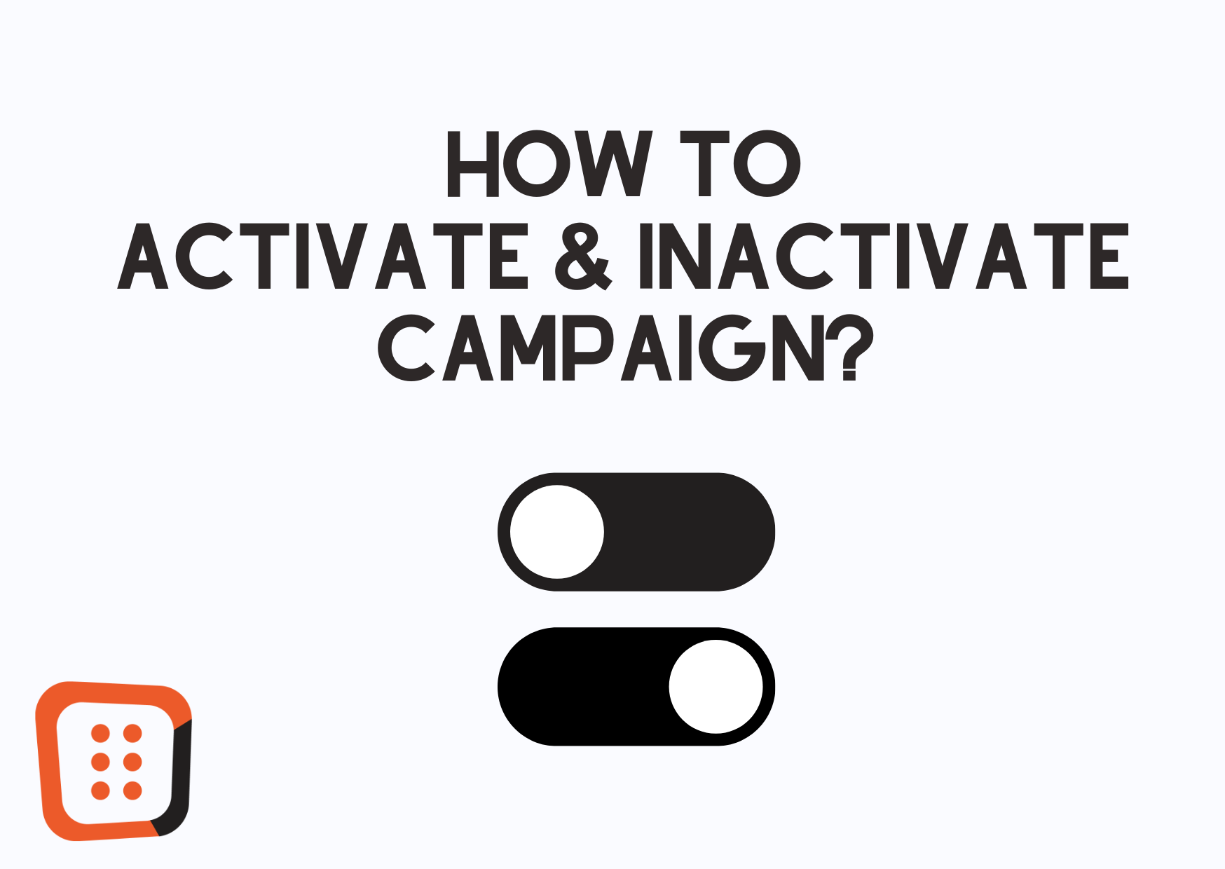 How to Activate and Inactivate Your OptiMonk Campaign?