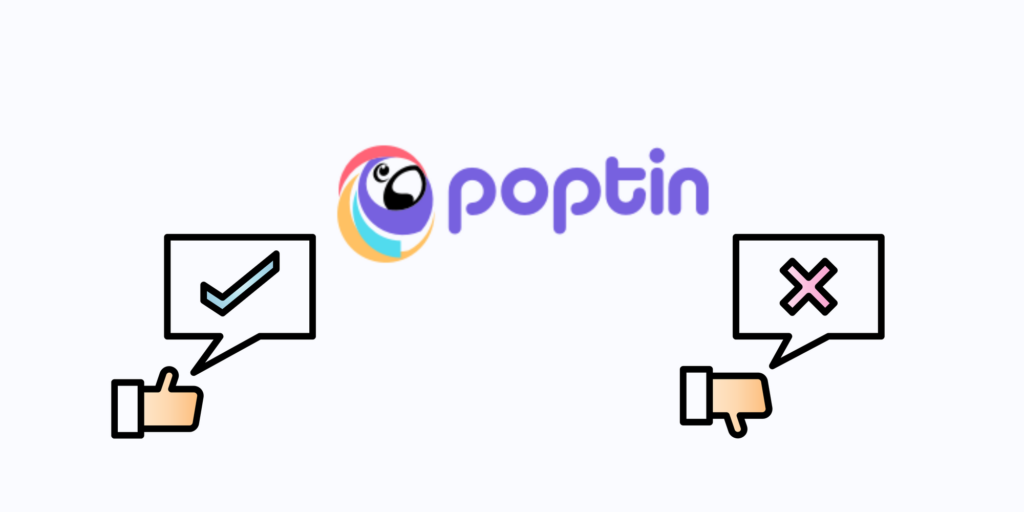 Poptin icon, check and x icons with thumbs-up & thumbs-down on fair background to talk about the pros and cons