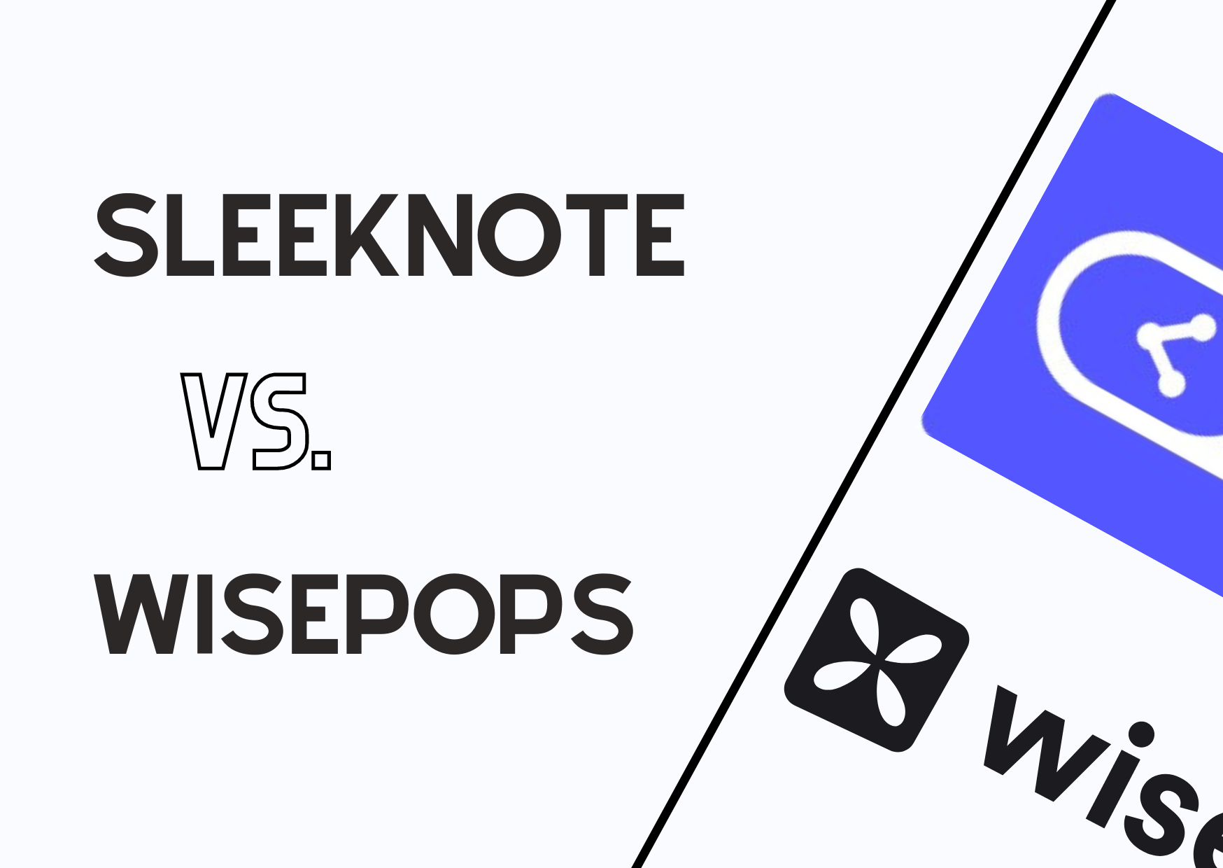 the comparison of Sleeknote vs Wisepops on a fair blue background