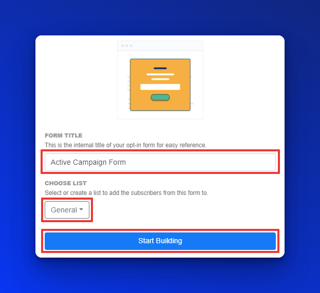 Giving a form title anf choosing the list, then choosing the Start Building button on blue background