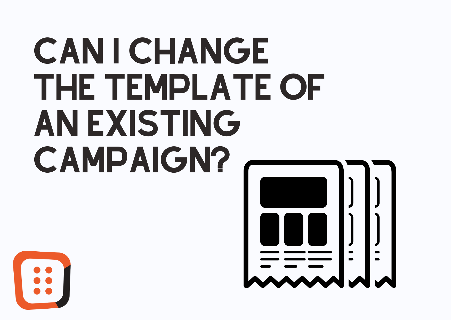 Can I Change the Template of an Existing Campaign?