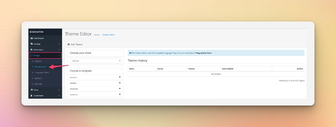 choosing Theme Editor under Design tab of OpenCart