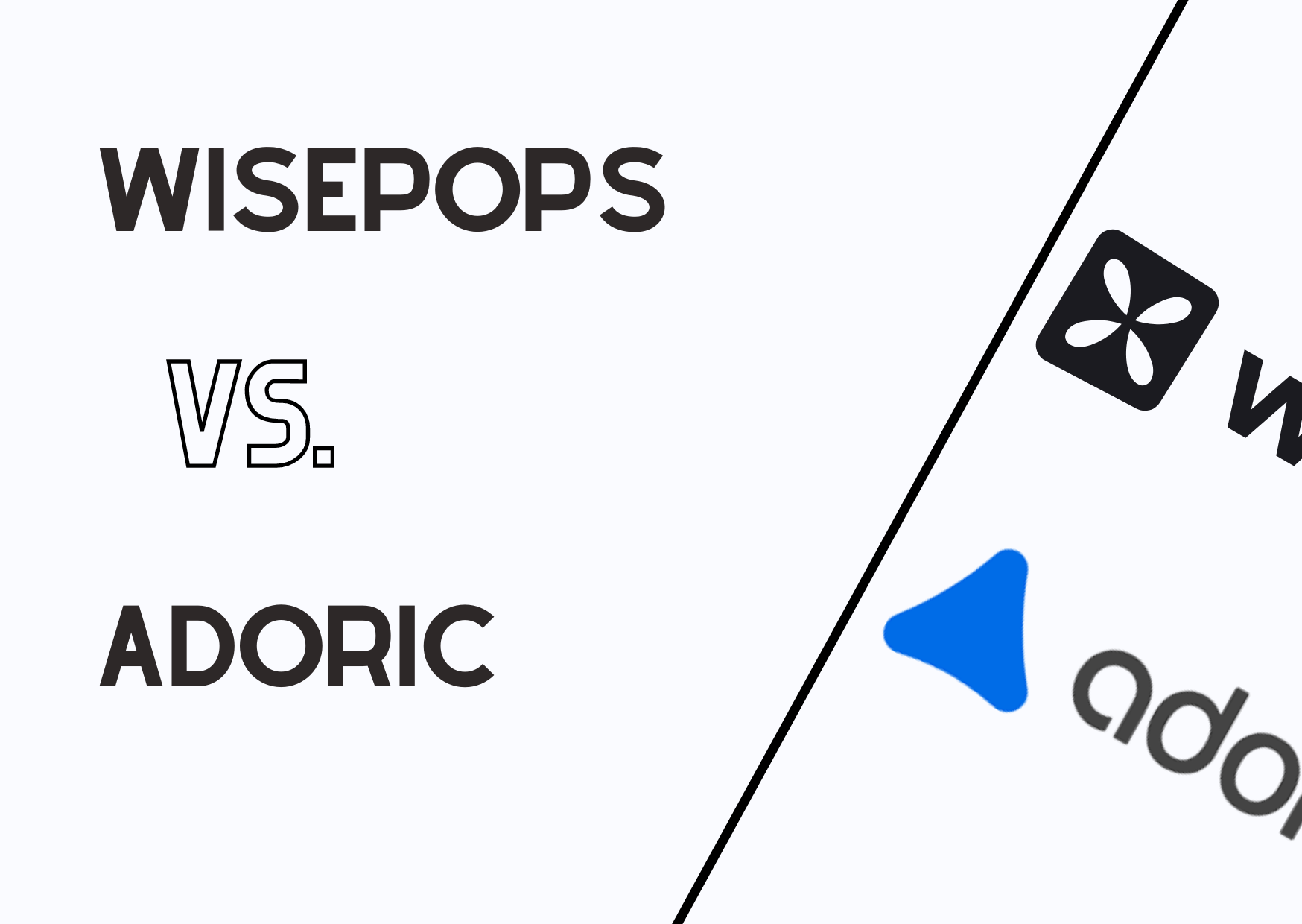 the banner of Wisepops vs Adoric to compare them in details with their top features