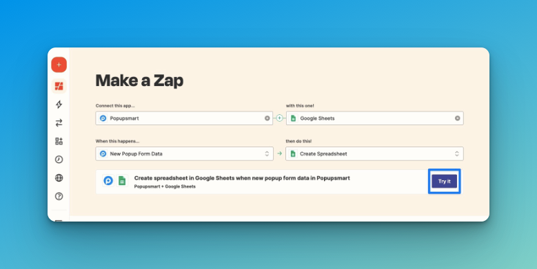 Zapier integration first step with the button to try the integration of Popupsmart and Google Sheets through Zapier