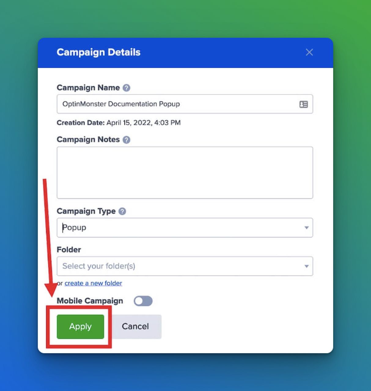 Applying the changes on the dashboard of OptinMonster