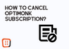 The cover of how to cancel OptiMonk subscription with a related icon and OptiMonk logo