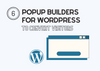 the cover of best popup builders for WordPress on a blue background and the related icons for WordPress and popup