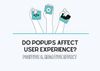 the cover of do popups affect user experience with positive and negative effects