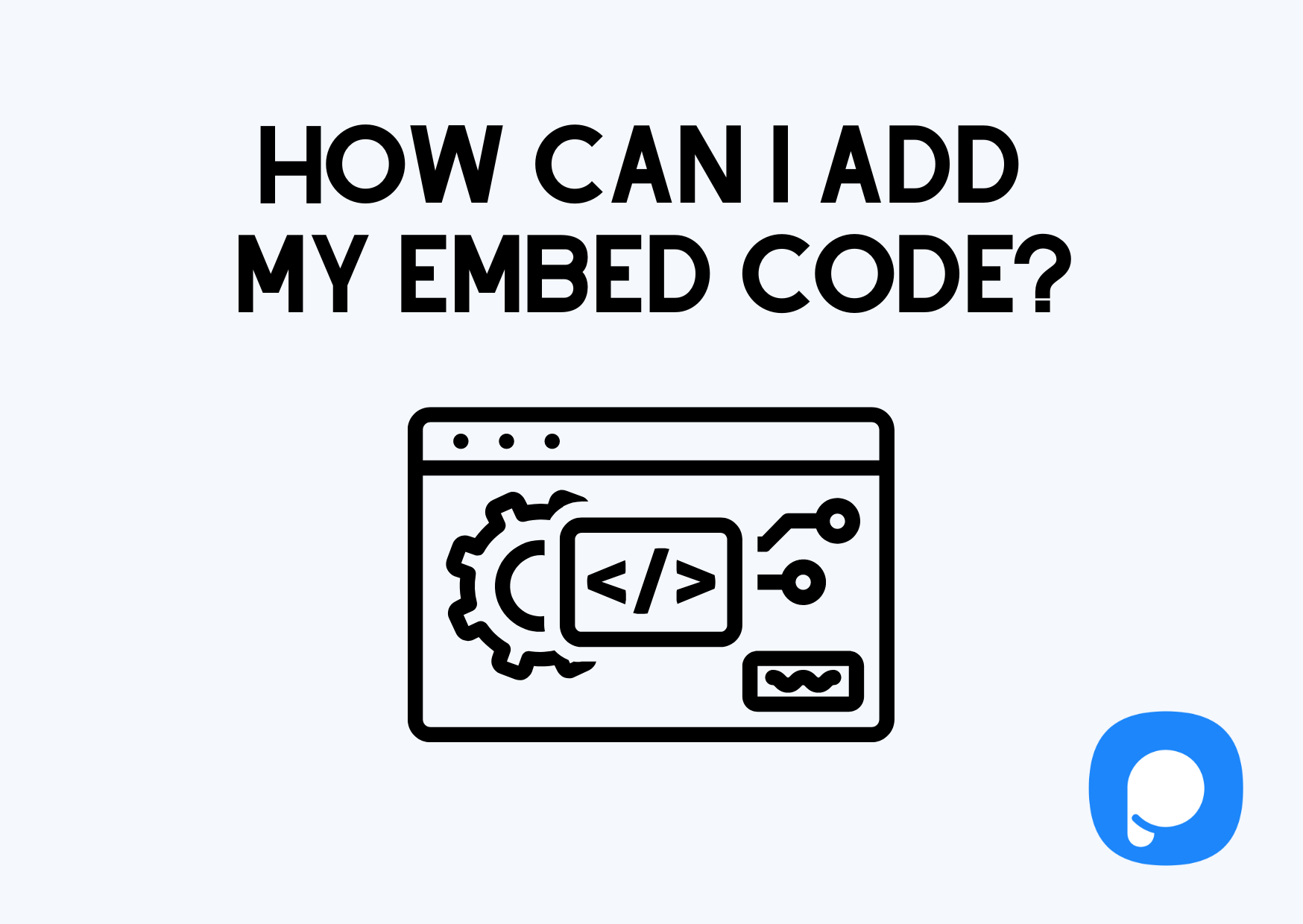 How Can I Add My Embed Code on My Website with Popupsmart?