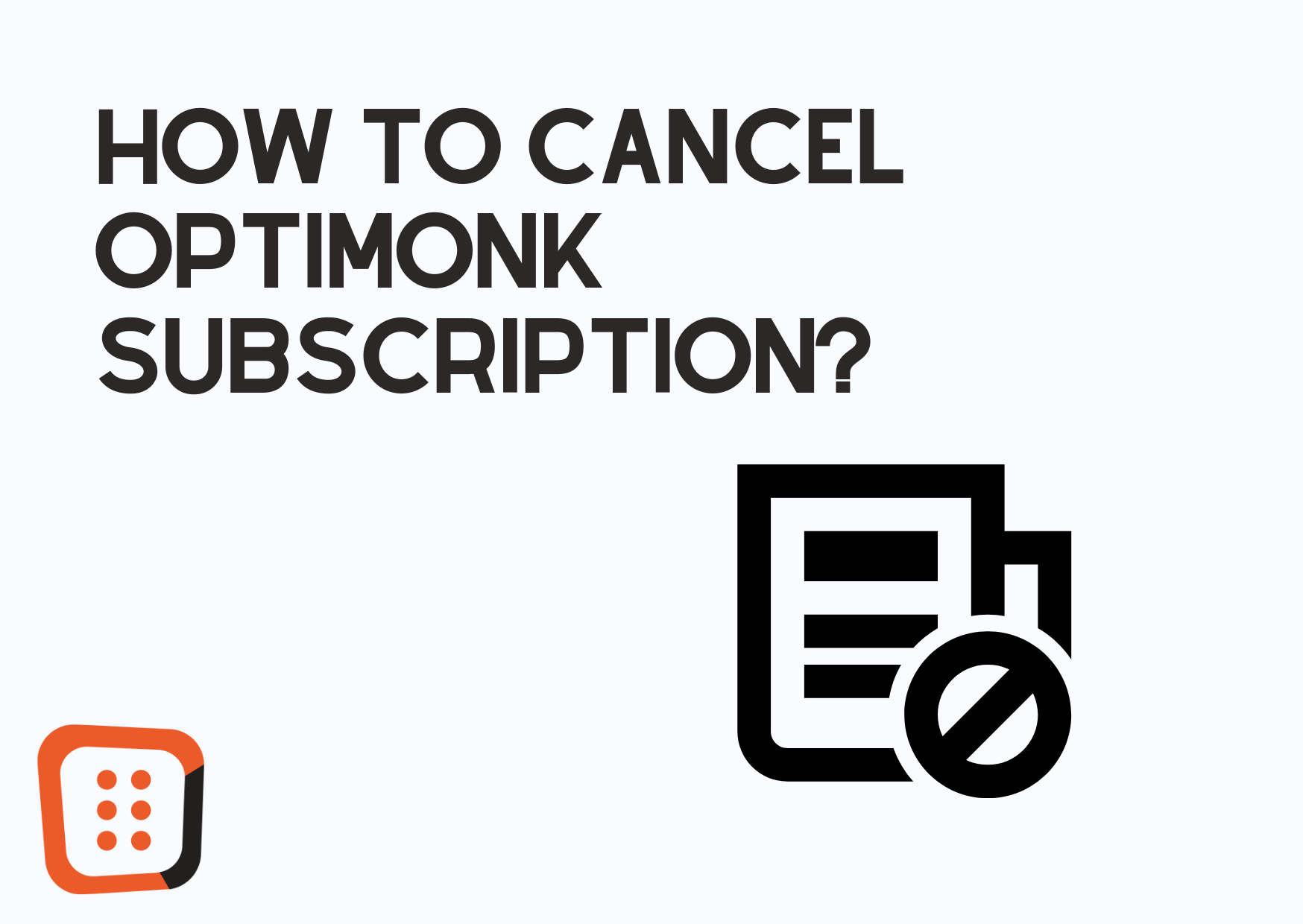 How to Cancel OptiMonk Subscription?